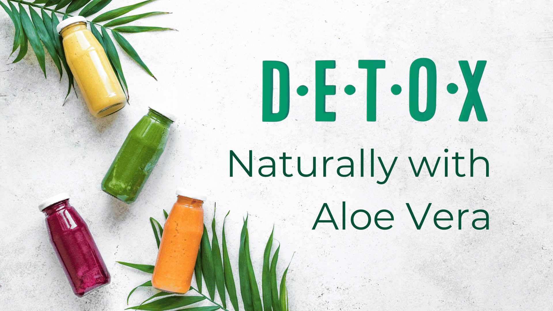 Aloe Vera Juice: Nature's Detox for Optimal Health & Vitality